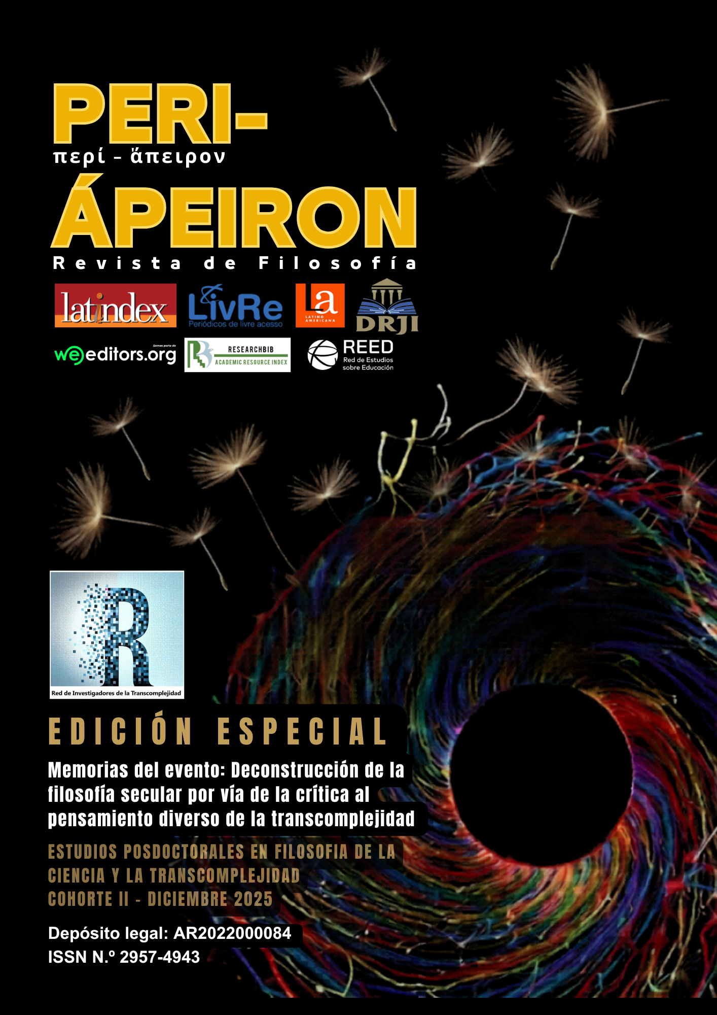 					Ver Vol. 3 Núm. Especial (2025): Memorias del evento: Deconstrucción de la filosofía secular por vía de la crítica al pensamiento diverso de la transcomplejidad
				